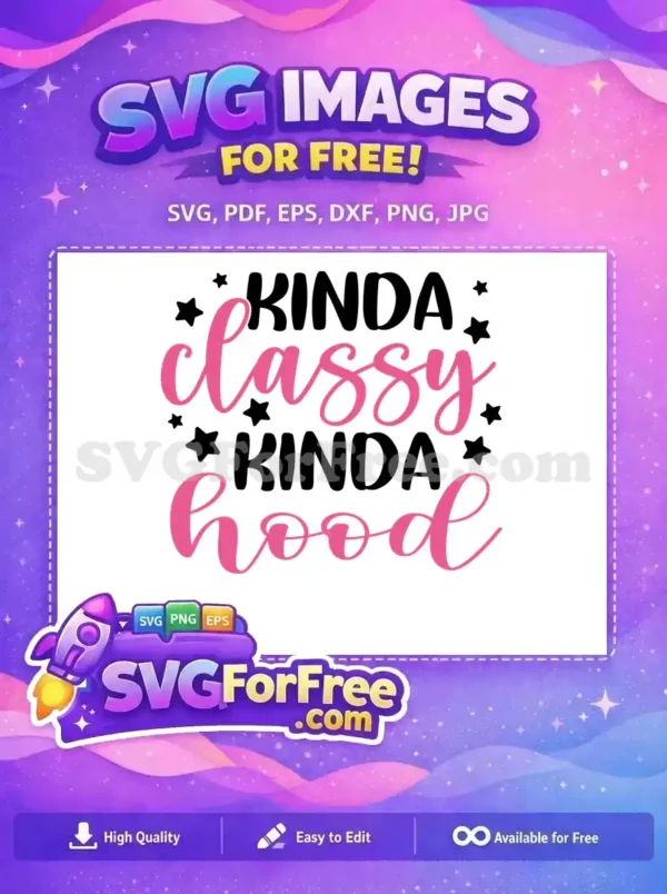 Free Kinda Classy Free Kinda Hood Funny Free SVG 2 Free Kinda Classy Free Kinda Hood Funny Free SVG 2