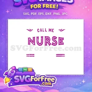 Free Call Me Nurse Free Distressed Purple Text Design Free SVG