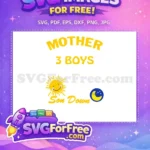 Free Mother 3 Boys Free Sun Moon Son Holidays Free SVG - Instant Download
