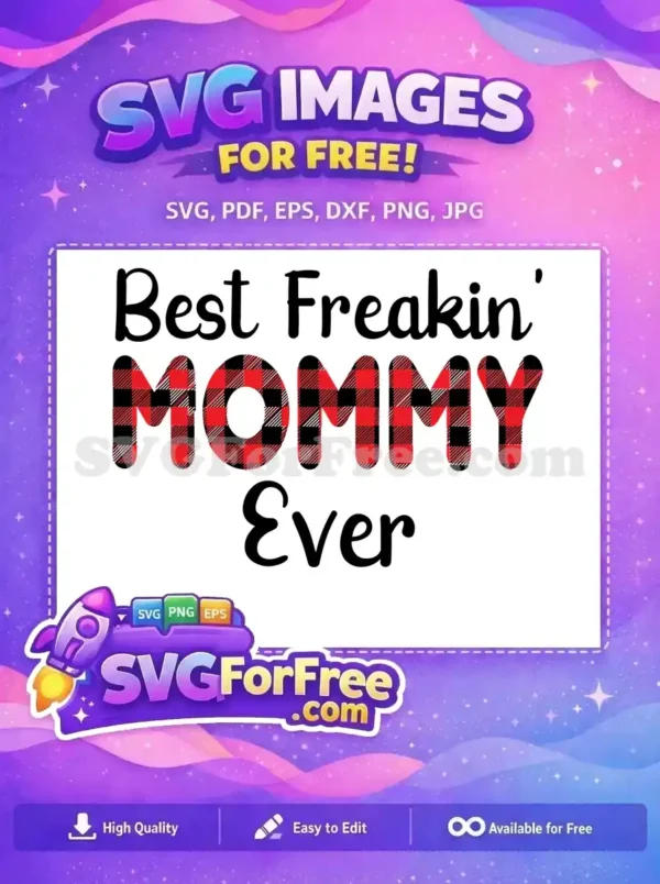 Free Buffalo Plaid Mommy Free Best Freaking Ever Free SVG Free Buffalo Plaid Mommy Free Best Freaking Ever Free SVG