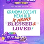 Free Grandma Blessed Loved Free Family Teal Orange Free SVG - Instant Download