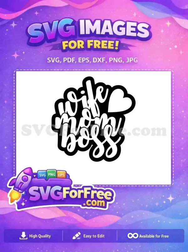 Free Wife Mom Boss Free Heart Graphic Holidays Free SVG