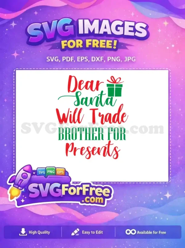 Free Dear Santa Red Green Free Brother Presents Holidays Free SVG