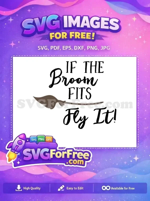 Free If Broom Fits Free Halloween Witch Free SVG