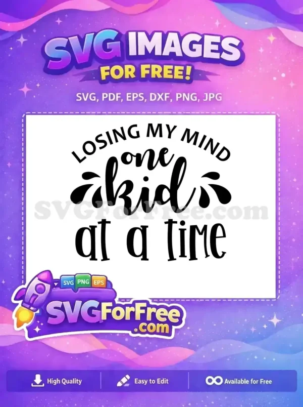 Free Losing Mind Free One Kid Time Holidays Free SVG Free Losing Mind Free One Kid Time Holidays Free SVG
