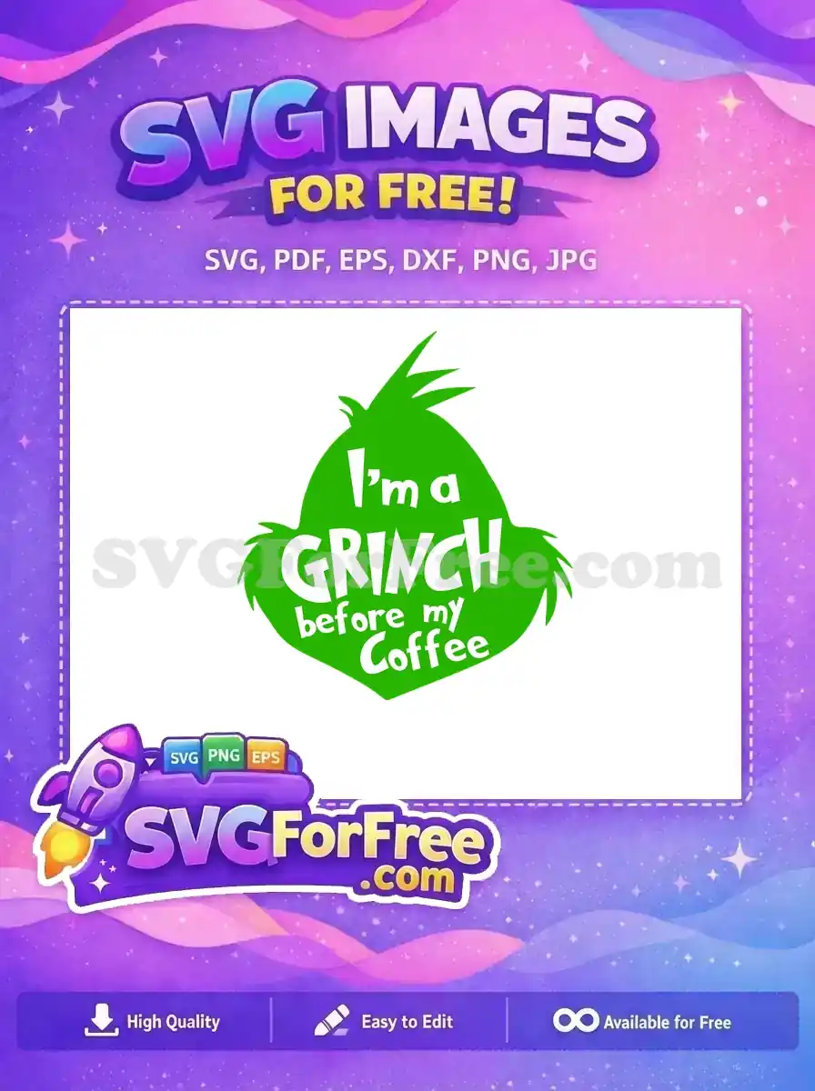 Free Grinch Before Coffee Free Christmas Green Silhouette Free SVG