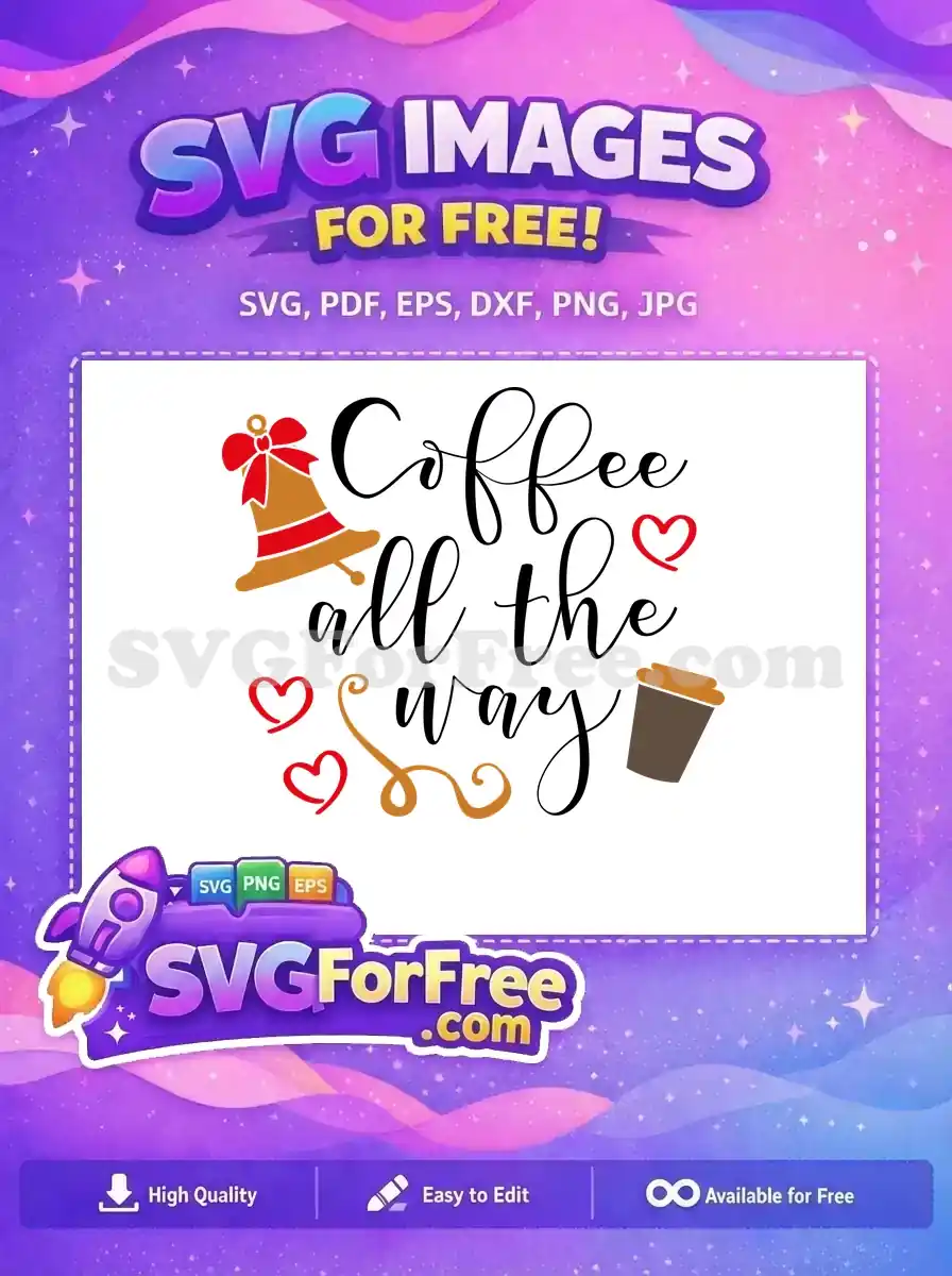 Free Coffee Bell Free Red Hearts Coffee All The Way Free SVG