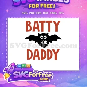 Free Batty For Daddy Free Halloween Design Free SVG