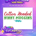 Free Cotton Headed Free Ninny Muggins Elf Movie Free SVG - Instant Download
