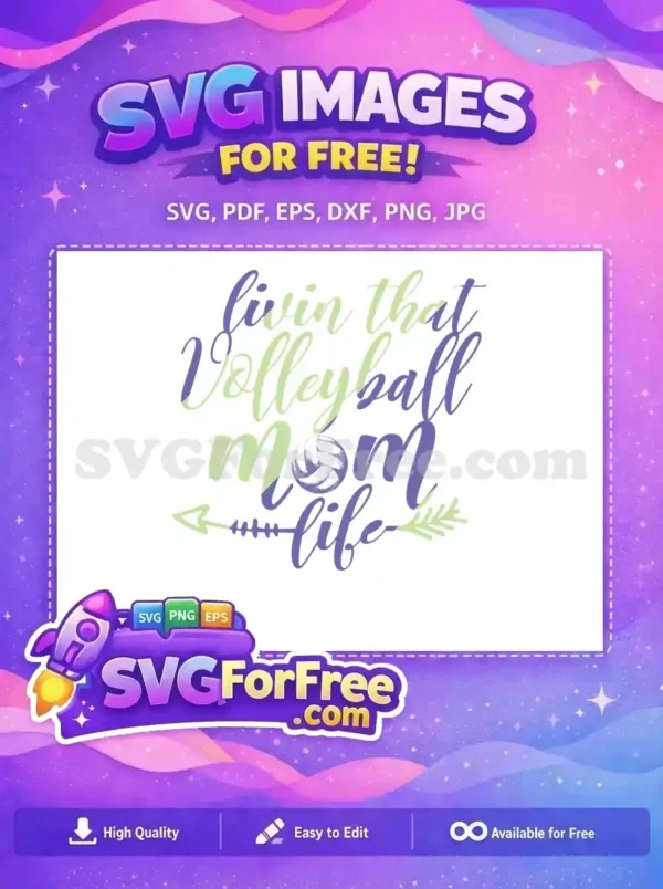 Free Livin Volleyball Mom Free Arrow Life Movie Free SVG