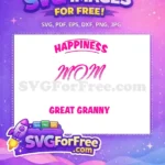 Free Pink Happiness Mom Free Great Granny Easter Free SVG - Instant Download