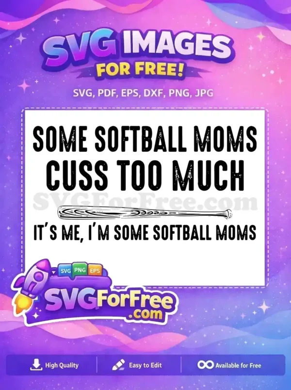 Free Softball Moms Cuss Free Design Free Sports SVG