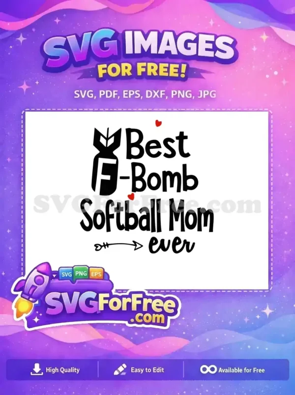 Free F Bomb Free Softball Mom Ever Free SVG