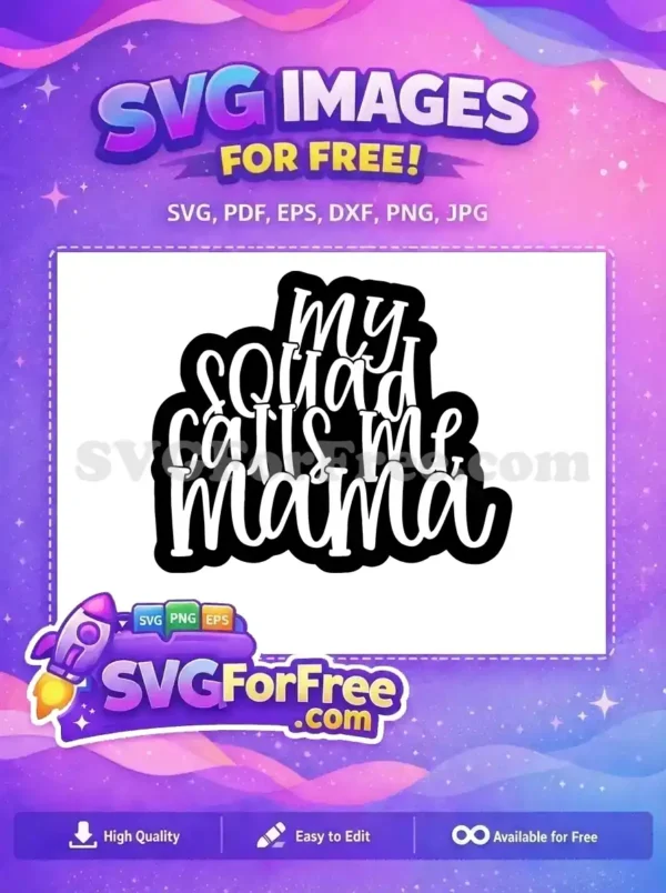 Free My Squad Calls Me Free Mama Holiday Free SVG