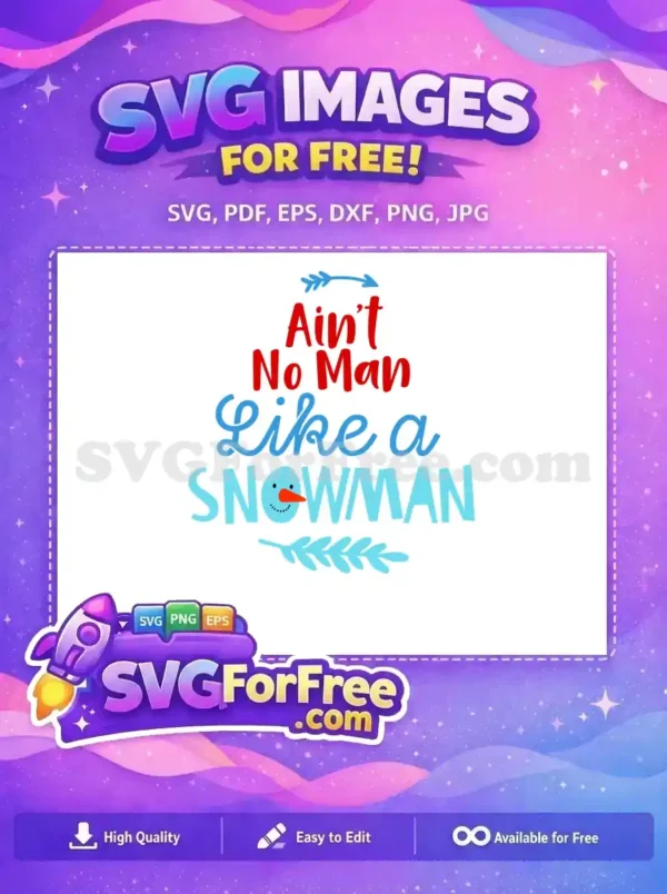 Free Red Letters Free Blue Snowman Ain't No Man Free SVG