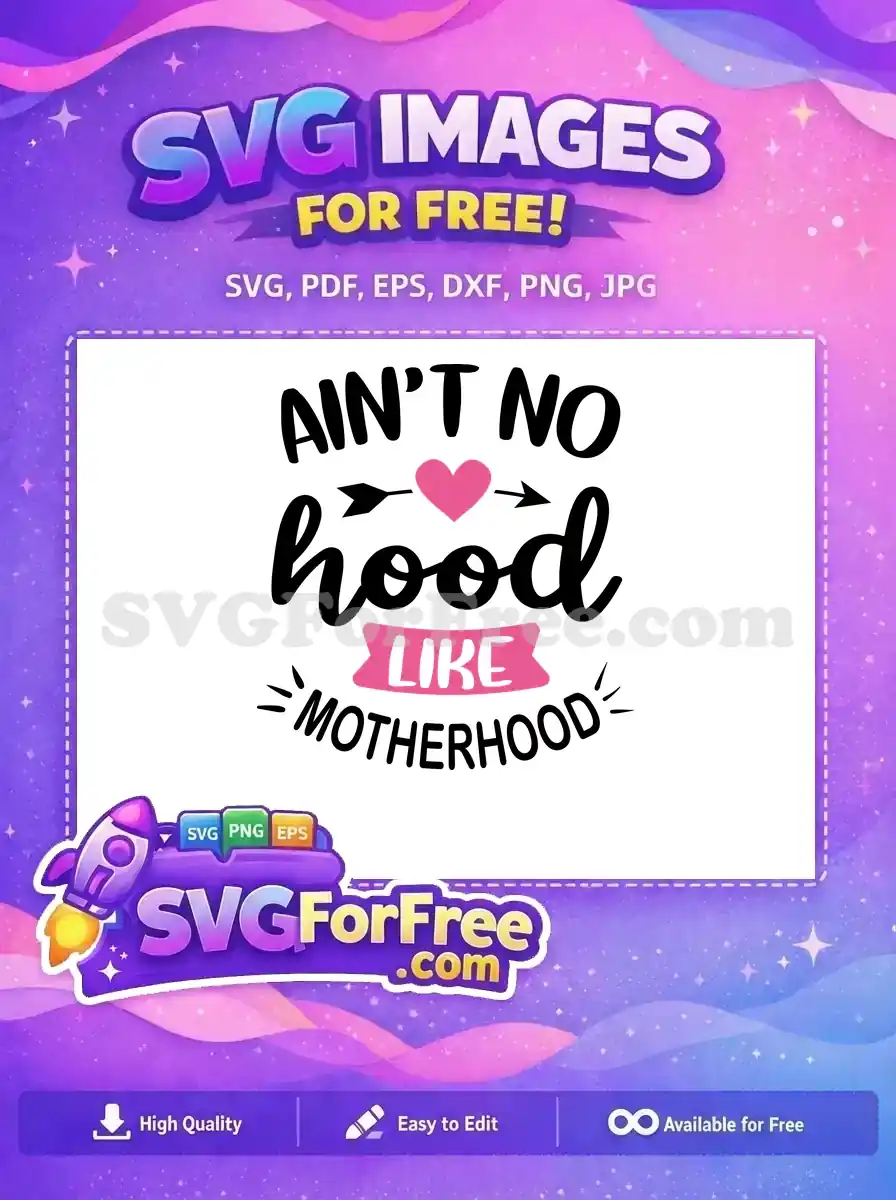 Free Aint No Hood Free Pink Heart Banner Motherhood Quote Free SVG