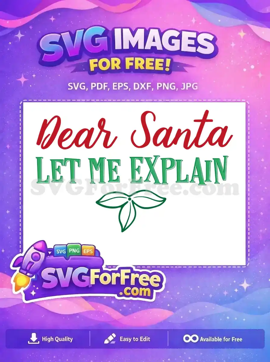 Free Dear Santa Red Green Free Let Me Explain Free SVG