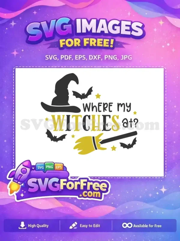 Free Witch Hat Free Bats Where my Witches Free SVG