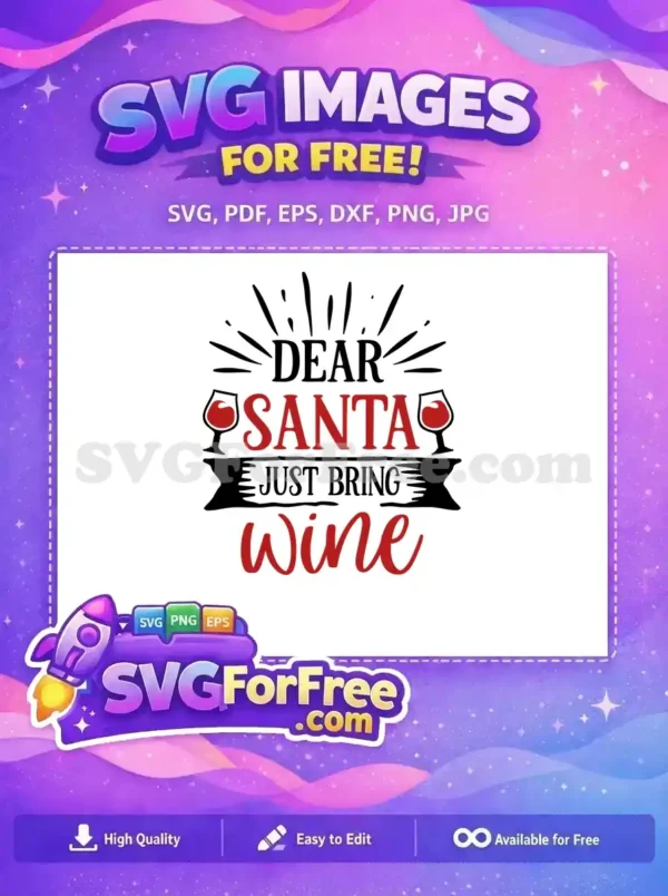Free Holiday Wine Free Dear Santa Christmas Free SVG