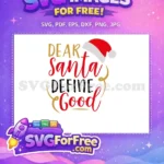 Free Santa Hat Gold Dear Free Define Good Christmas Free SVG - Instant Download