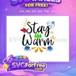 Free Stay Warm Lettering Free Christmas Trees Holidays Free SVG - Instant Download