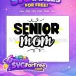 Free Graduation Senior Free Mom Yellow Brush Free SVG - Instant Download