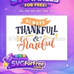 Free Always Thankful Design Free Grateful Script Thanksgiving Free SVG - Instant Download