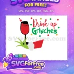 Free Red Wine Glass Free Santa Hat Drink Up Grinches Free SVG - Instant Download