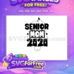 Free Senior Mom Free Graduation Year 2020 Free SVG - Instant Download