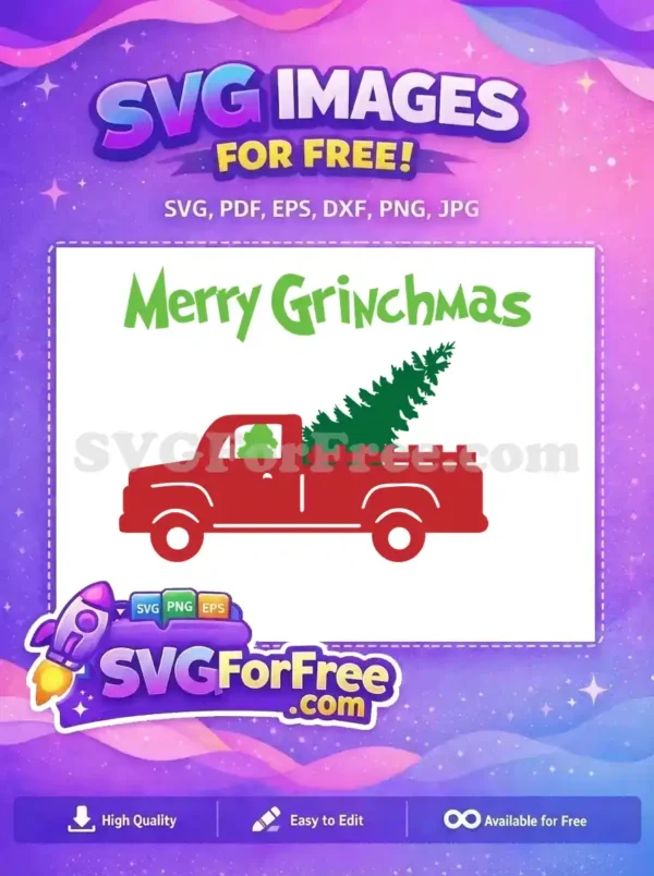Free Grinch Truck Free Christmas Tree Merry Grinchmas Free SVG