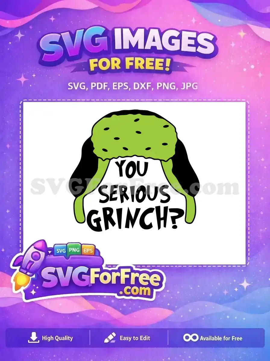Free Grinch Hat Free You Serious Grinch Movie Free SVG 2