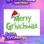 Free Red Santa Hat Free Green Merry Grinchmas Movie Free SVG - Instant Download
