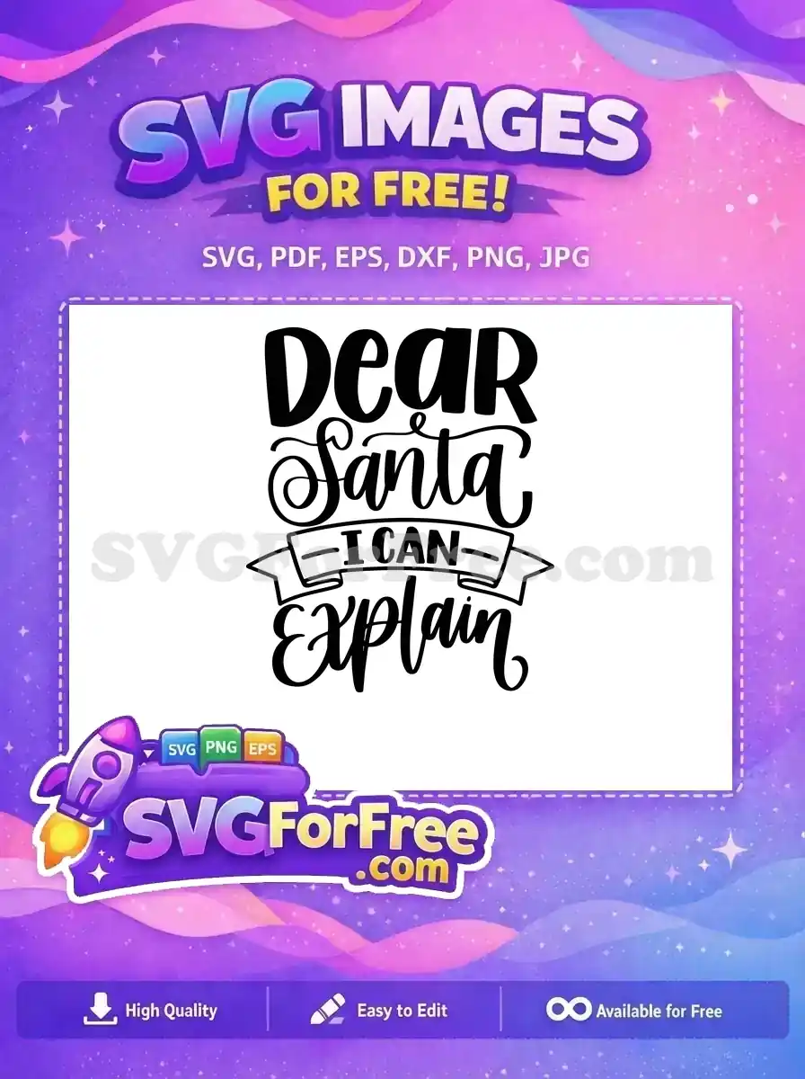 Free Dear Santa Free I Can Explain Christmas Free SVG