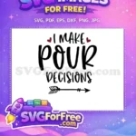 Free I Make Pour Free Decisions Arrow Free SVG - Instant Download