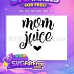 Free Mom Script Free Juice Heart Home Kitchen Free SVG - Instant Download