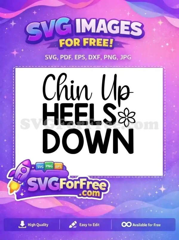 Free Chin Up Heels Down Free Flower Graphic Free SVG