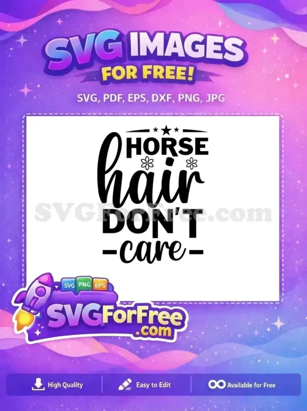 Free Horse Flower Free Hair Don't Care Free SVG