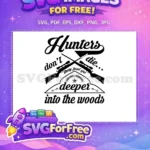 Free Hunters Design Free Deeper Woods Quote Free SVG - Instant Download
