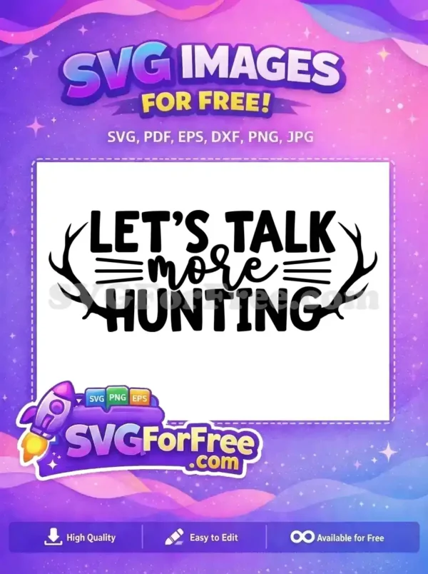 Free Lets Talk More Hunting Free Black Antlers Hunting Quote Free SVG