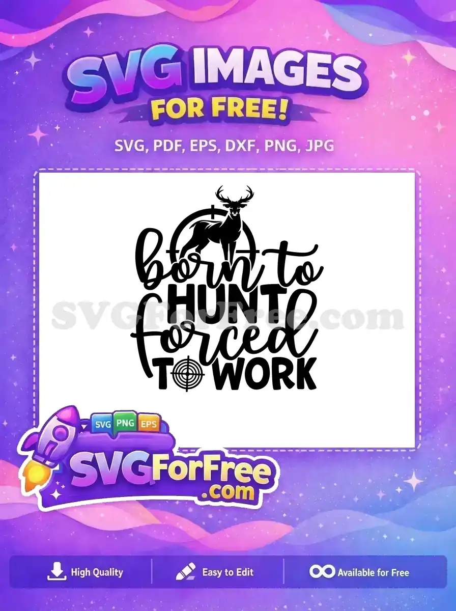 Free Antlered Deer Silhouette Free Hunting Quote Born Hunt Free SVG