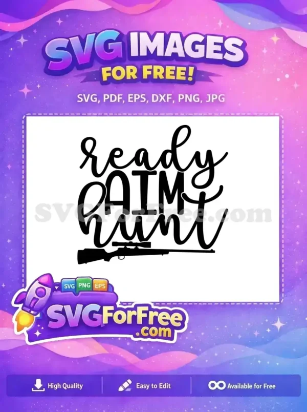 Free Ready Aim Hunt Free Rifle Scope Free Hunting Quotes Free SVG