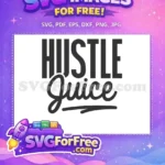 Free Hustle Bold Free Juice Script Inspirational Free SVG 1 - Instant Download