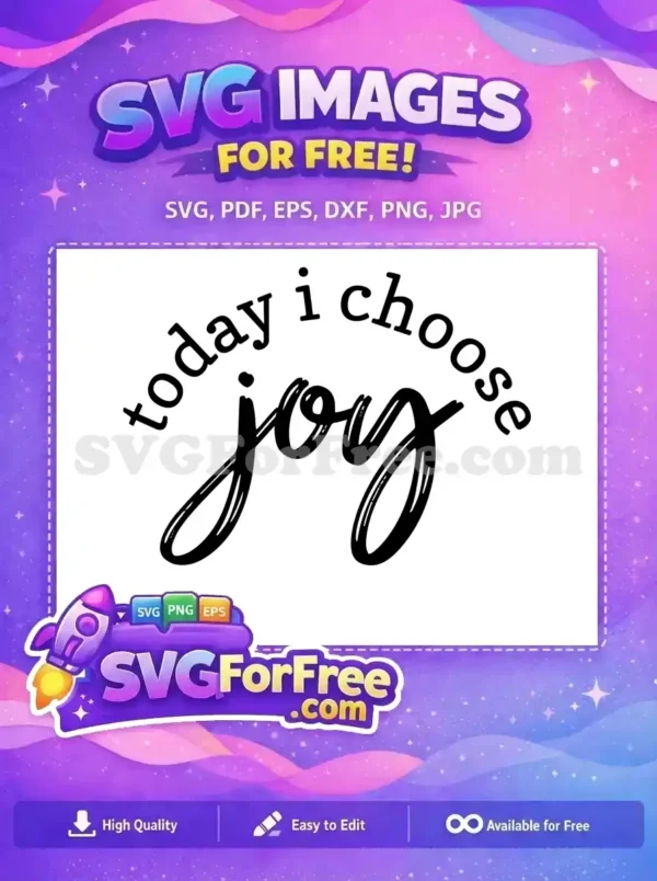 Free Today I Choose Free Joyful Life Free SVG
