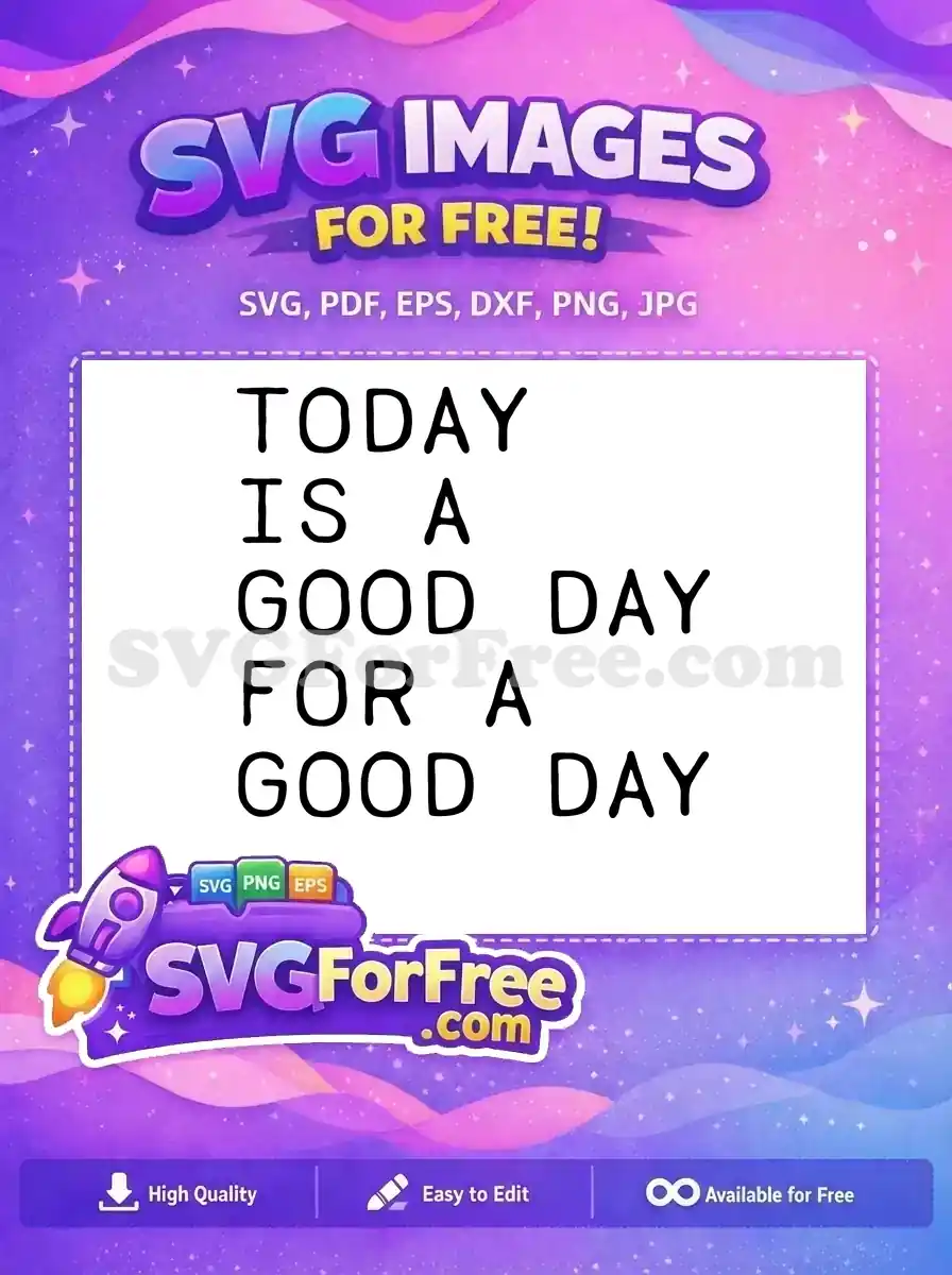 Free Bold Letters Free Positive Quote Today Free SVG