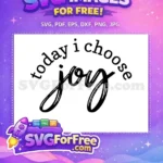 Free Today Quote Free Choose Joy Inspirational Free SVG 2 - Instant Download