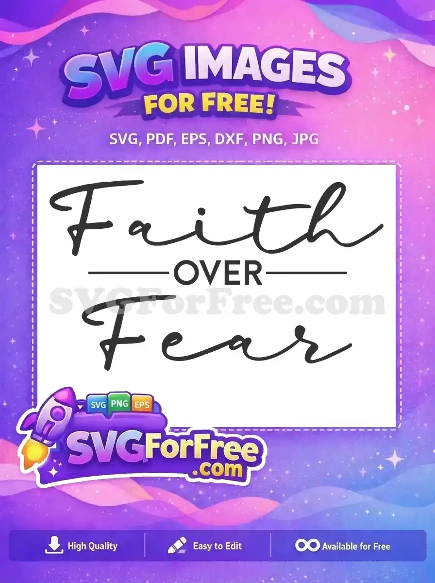 Free Faith Script Free Over Fear Quote Free SVG 1
