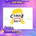 Free Blonde Hair Free Carole Did It Joe Exotic Free SVG - Instant Download