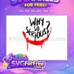 Free Why So Serious Free Red Smile Joker Free SVG 2 - Instant Download