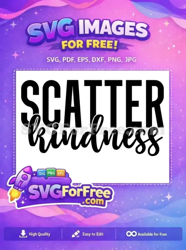 Free Scatter Uppercase Free Kindness Quotes Free SVG