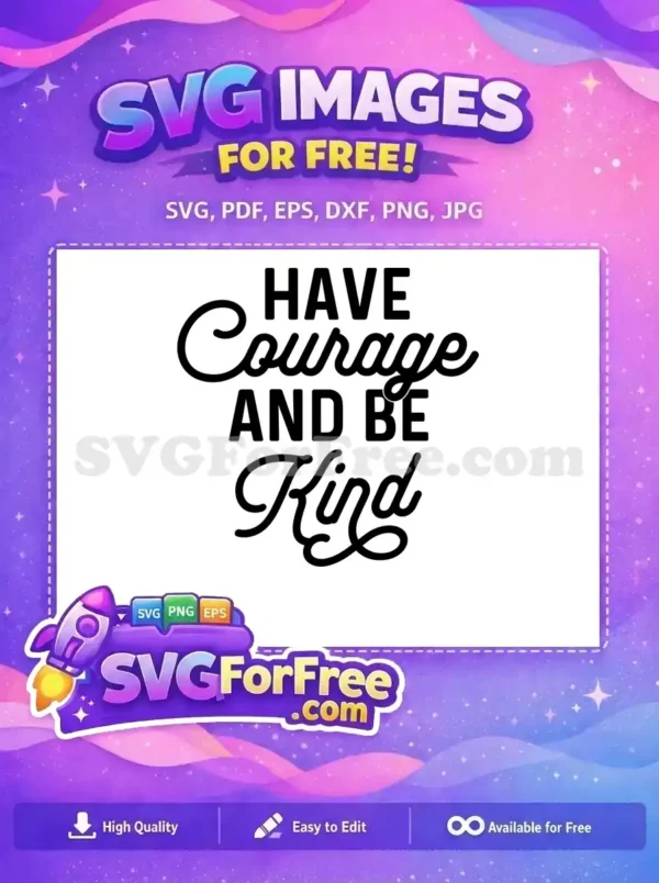 Free Courage Lettering Free Kindness Quotes Inspiration Free SVG